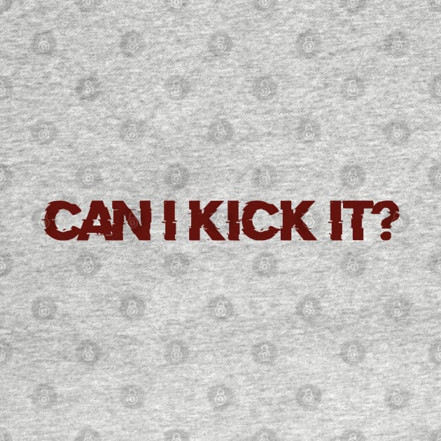 Can i Kick it? by teeteet